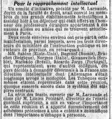<em>Source gallica.bnf.fr / Bibliothèque nationale de France.</em></br></br>
<strong>Während der Krieg die Karten der Beziehungen zwischen den Universitäten neu auf den Tisch legt, gründet Ferdinand Larnaude im Januar 1918 das Œuvre du rapprochement universitaire. Er will Frankreich zu einem wissenschaftlichen und akademischen Spitzenreiterslage bringen und so die doktrinäre Dominanz Frankreichs über Deutschland sichern. Darum handelte es sich bei dem Treffen, das an der Sorbonne stattfand und über das die Zeitung <em>Le Temps</em> hier berichtet.</strong>