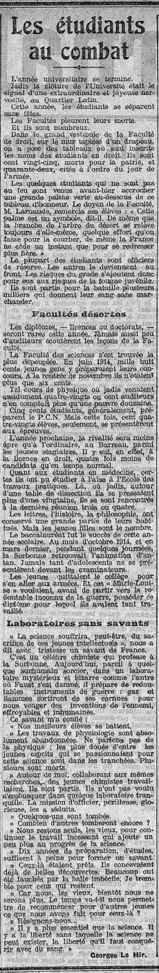 <p style=padding: 1.5em><em>Source gallica.bnf.fr / Bibliothèque nationale de France.</em></br></p>
<strong>Cet article de Georges Le Hir est un des rares témoignages de la vie quotidienne de l'université parisienne pendant la guerre.</br>
Dans ces lieux désertés où l'on compte les morts pour la France, l'heure est aux hommages, au patriotisme et à la sauvegarde de la nation. Malgré tout, certains professeurs s'inquiètent des conséquences de cette guerre sur une science à l'arrêt.</strong>