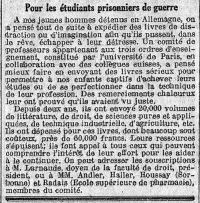 <p style=padding: 1.5 em><em>Source gallica.bnf.fr / Bibliothèque nationale de France.</em></p>
</br></br>
<strong>Alors que l’Œuvre universitaire a déjà dépensé, depuis 1915, 60 000 francs pour l’acheminement de 20 000 ouvrages, elle poursuit encore en 1918 son entreprise de soutien aux étudiants prisonniers en Allemagne et lance en mars un nouvel appel aux dons dans la presse dont nous trouvons une illustration ici.</strong>