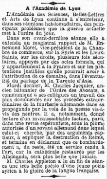 <em>Source <a href="https://www.lectura.plus/Presse/show/?id=69SALUTPUBLI-19150506-P-001.pdf" target="_blank" rel="noopener">lectura.plus</a> / Région Auvergne-Rhône-Alpes</em>
<br><br>
<strong>Ein weiterer Fall ist der von Charles Jacquier, seit 1906 Dekan der katholischen Rechtsfakultät von Lyon und ehemaliger Präsident der Anwaltskammer von Lyon. Wie dieses Dokument und die drei folgenden zeigen, engagierte er sich während des gesamten Krieges stark in der Öffentlichkeit, jedoch eher auf lokaler und regionaler Ebene. Als Mitglied der Akademie der Wissenschaften, Literatur und Künste von Lyon nutzte er diese Plattform, um die deutsche Propaganda anzuprangern.</strong>